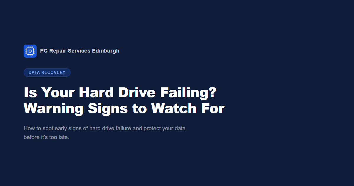 Is Your Hard Drive Failing? Warning Signs to Watch For