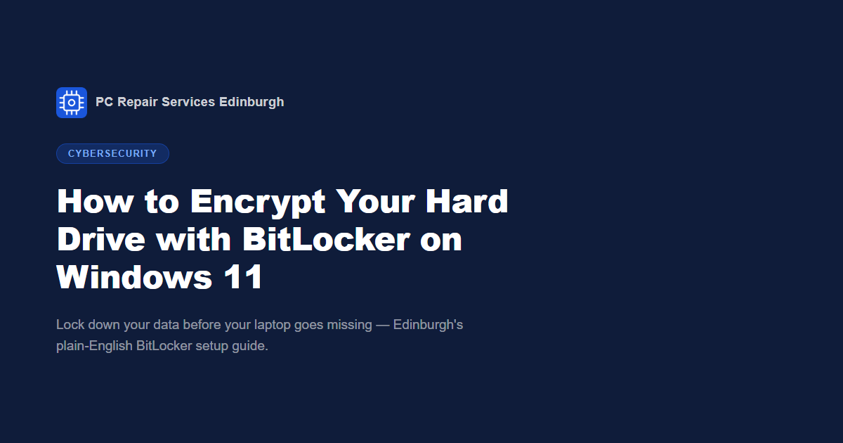 How to Encrypt Your Hard Drive with BitLocker on Windows 11 &mdash; Edinburgh