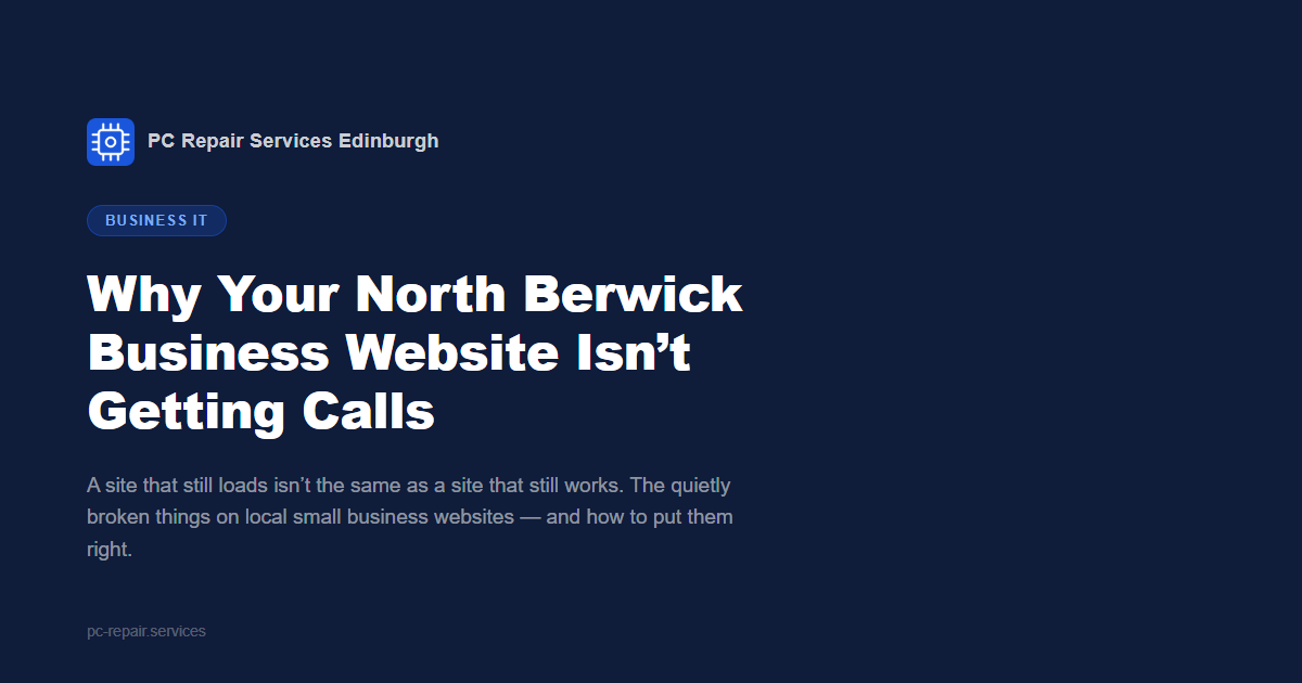 Why Your North Berwick Business Website Isn't Getting Calls