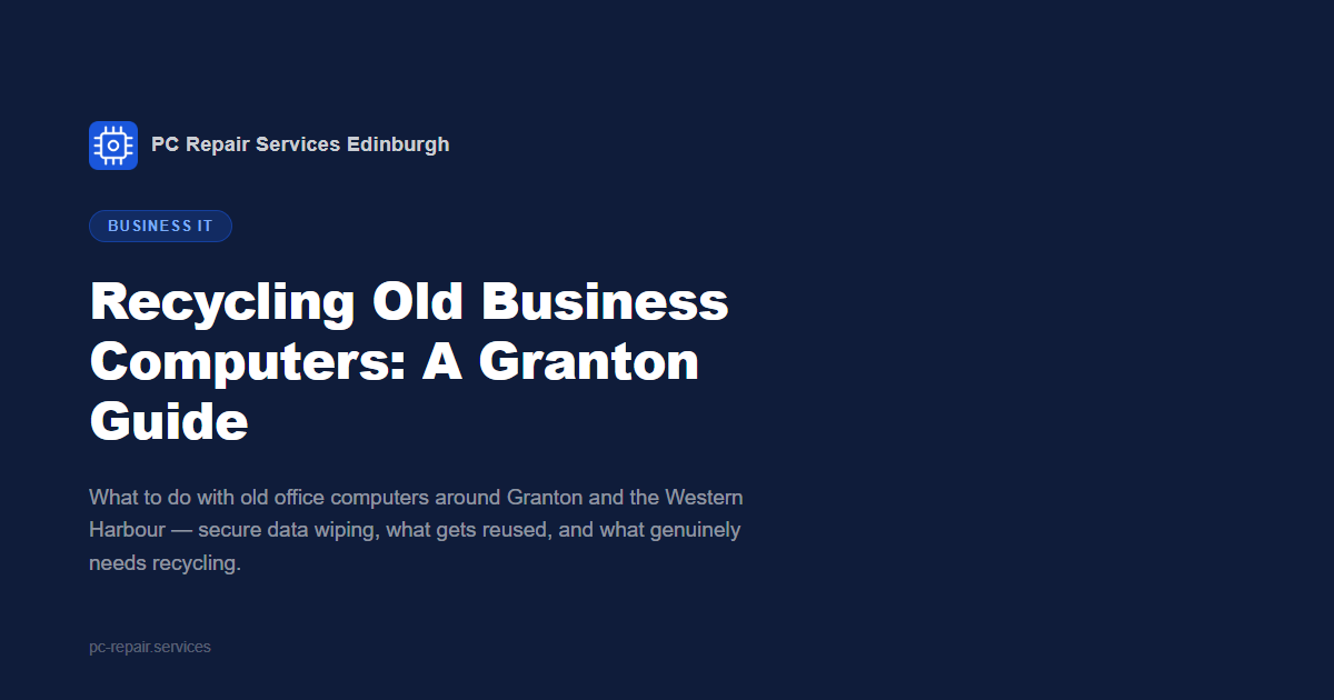 Recycling Old Business Computers: A Granton Guide