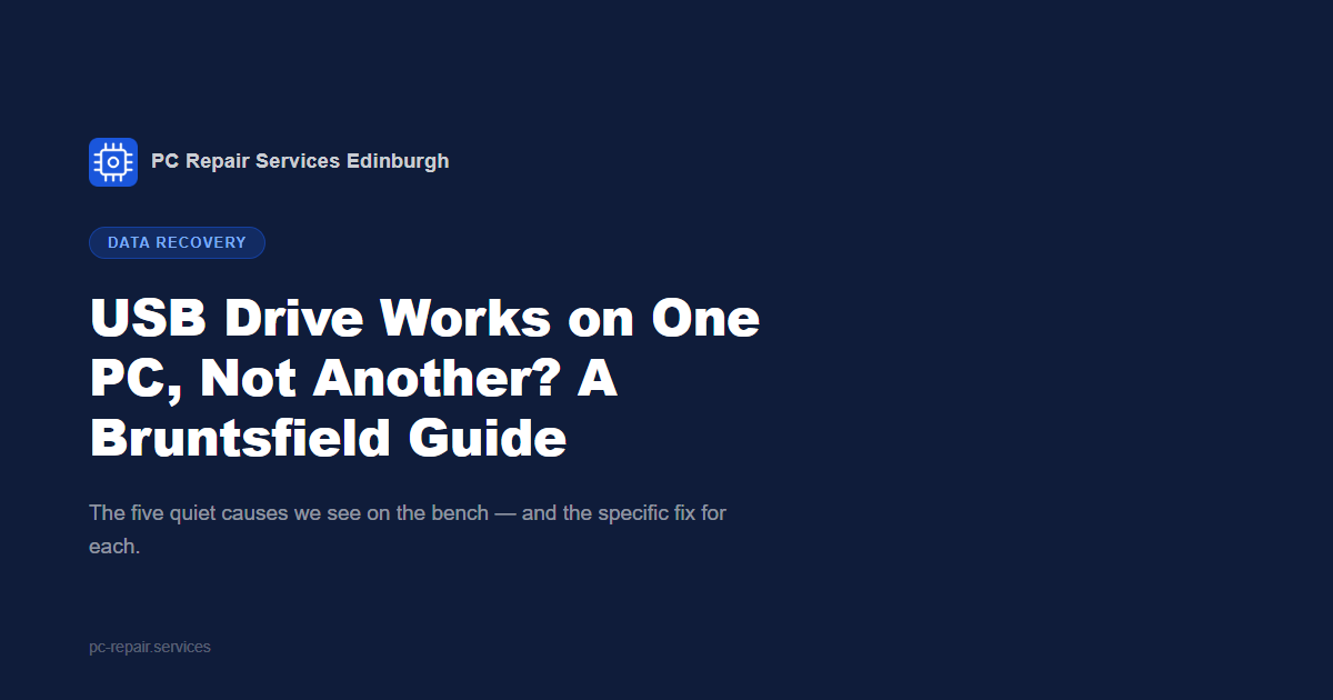 USB Drive Works on One PC, Not Another? A Bruntsfield Guide