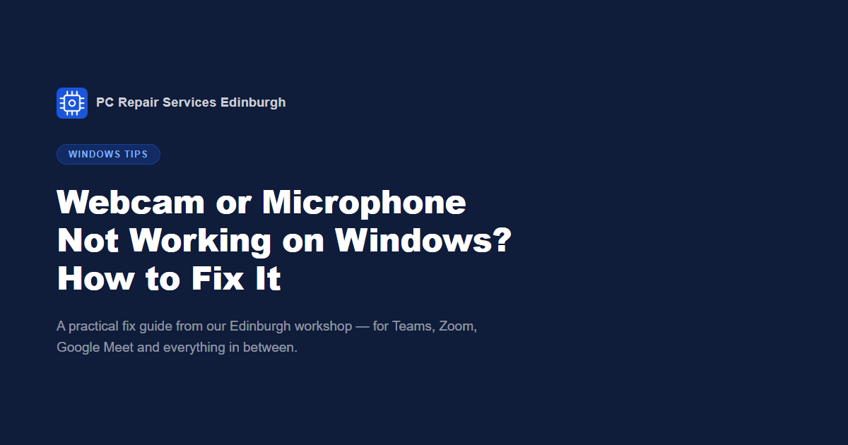 Webcam or Microphone Not Working on Windows? How to Fix It