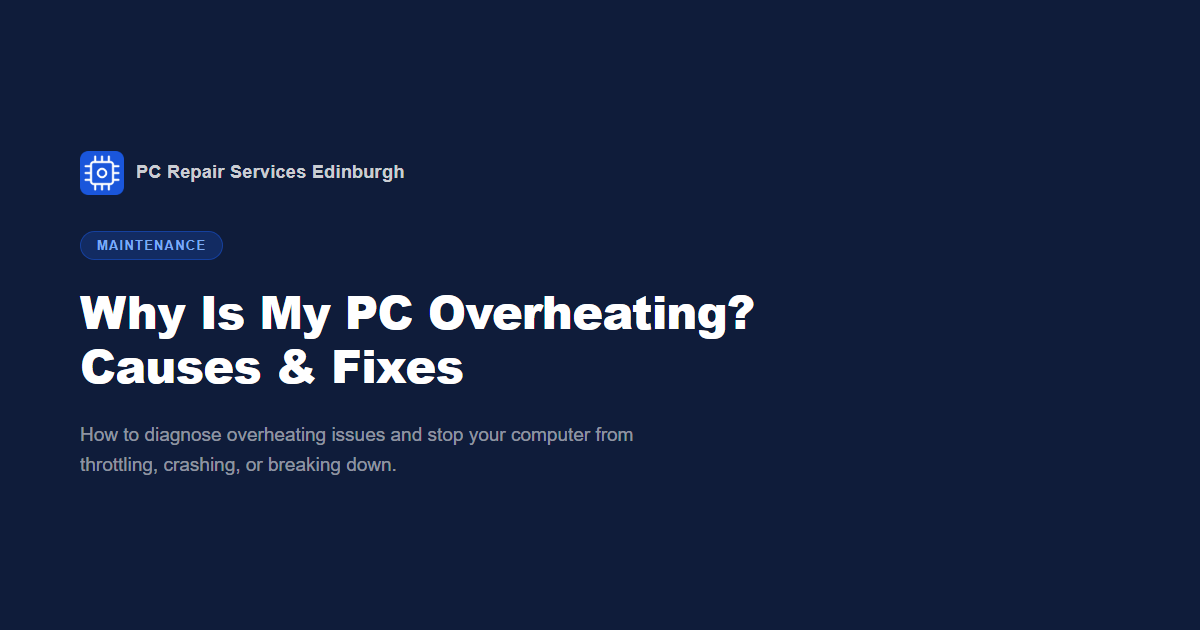 Why Is My PC Overheating? Causes & Fixes