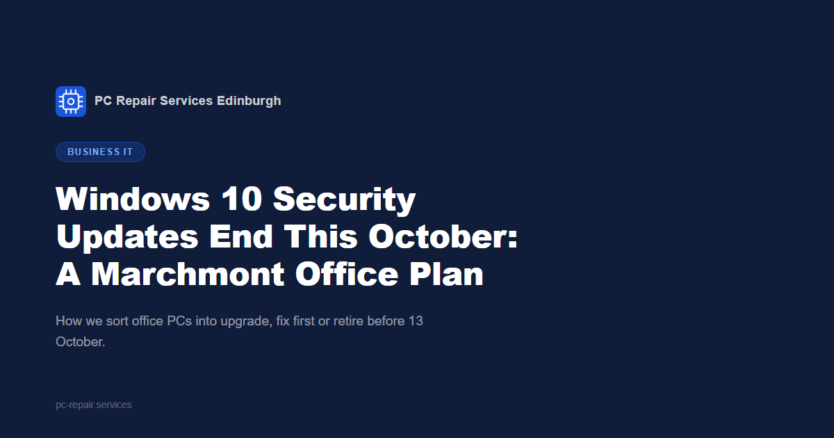 Small-office PCs in a Marchmont tenement being checked for Windows 11 compatibility before Windows 10 extended security updates end