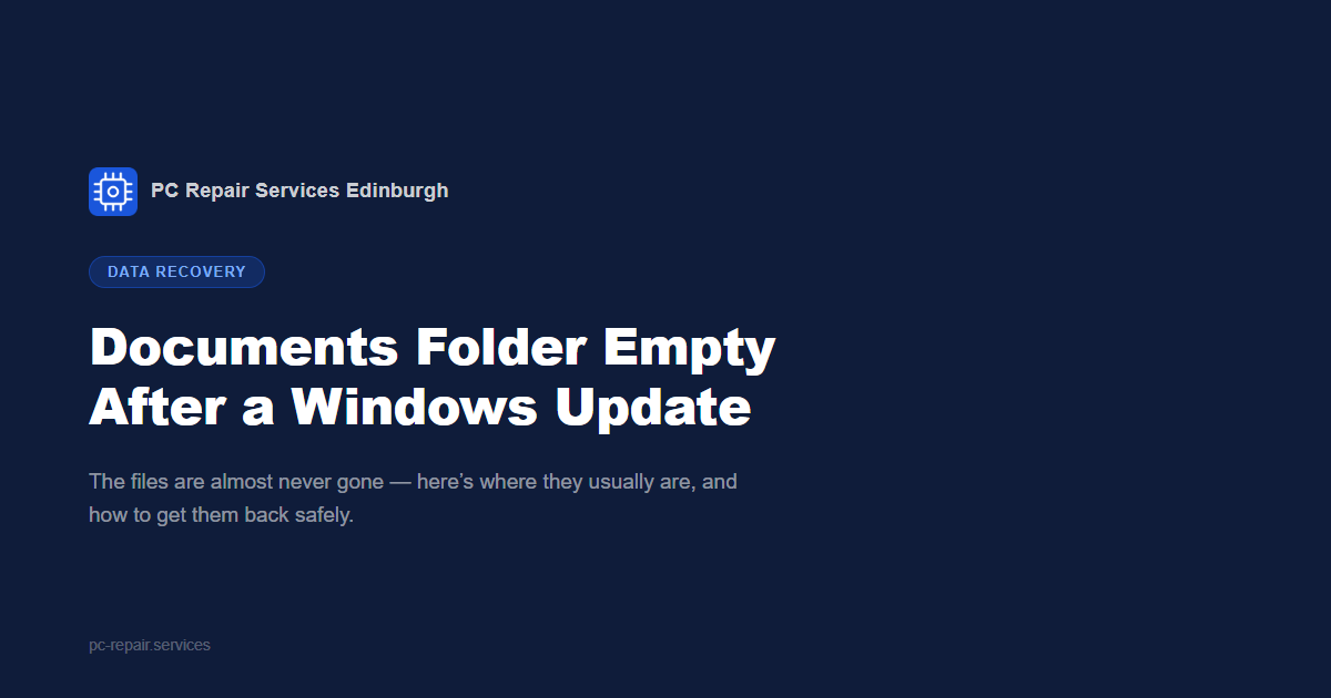 A laptop in a Haddington kitchen showing an empty Documents folder after a Windows feature update, with the recovery paths a technician would check overlaid